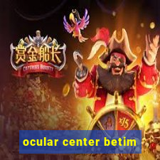 ocular center betim